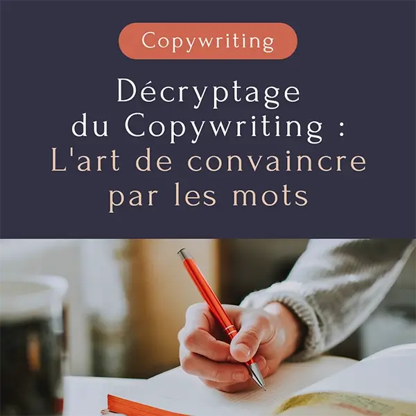 Copywriting ou comment convaincre par les mots ? Décryptage du Copywriting pour découvrir et mieux comprendre cet outil marketing.